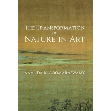 The Transformation of Nature in Art