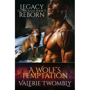 A Wolf's Temptation: Legacy Reborn