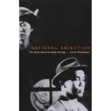 National Abjection: The Asian American Body on Stage