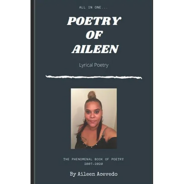Poetry of Aileen: The Phenomenal Book of Poetry