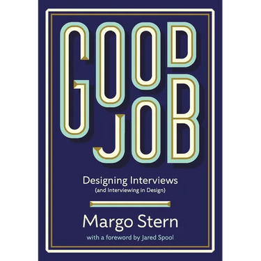 Good Job: Designing Interviews and Interviewing in Design