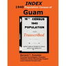 INDEX 1940 Census of Guam: Transcribed
