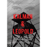 Kalman & Leopold: Surviving Mengele's Auschwitz