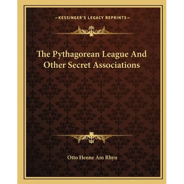 The Pythagorean League And Other Secret Associations