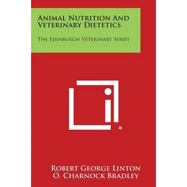 Animal Nutrition and Veterinary Dietetics: The Edinburgh Veterinary Series