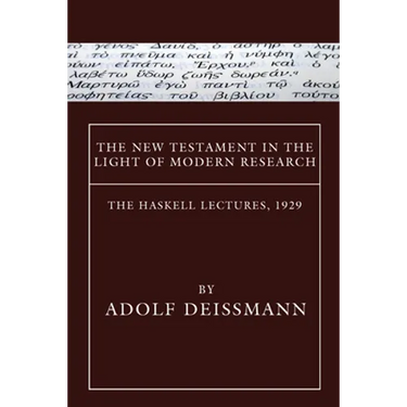 The New Testament in the Light of Modern Research