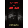 The Village of Lost Souls