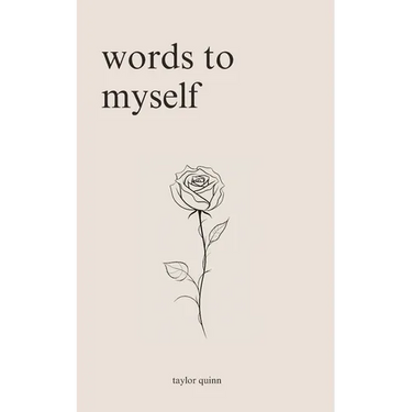 Words to Myself: Poems for Heartbreak, Healing, and Self-Love