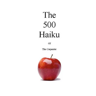 The 500 Haiku of the Carpenter