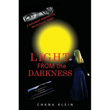 Light From The Darkness: A Different Perspective on Difficult Times