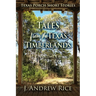 Tales from the Texas Timberlands, Volume 1