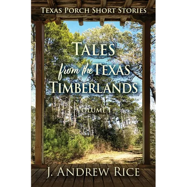 Tales from the Texas Timberlands, Volume 1
