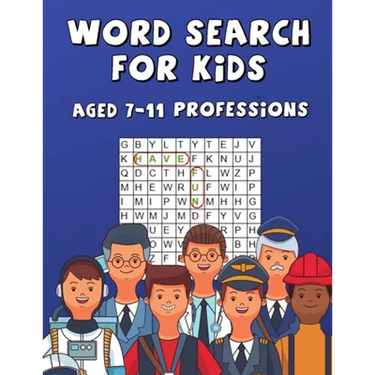 Word Search For Kids Aged 7-11 Professions: Fun & Difficult Activity For Clever Kids