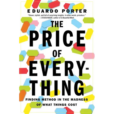 The Price of Everything: Finding Method in the Madness of What Things Cost