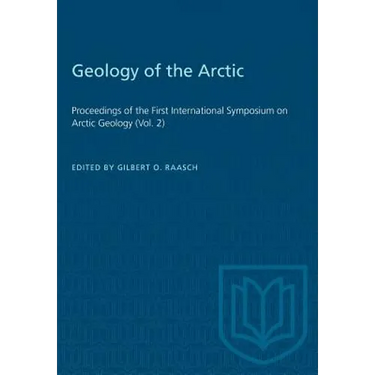 Geology of the Arctic: Proceedings of the First International Symposium on Arctic Geology (Vol. 2)