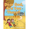 Dear God, Are You There?
