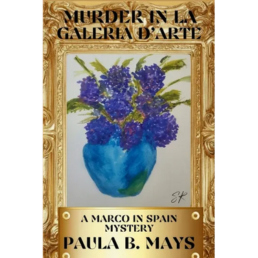 Murder in La Galeria D'Arte: A Marco in Spain Mystery