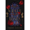The Wrath of Roses: A Dark Fairy Tale Reimagining