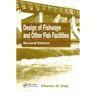 Design of Fishways and Other Fish Facilities