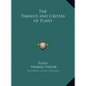 The Timaeus and Critias of Plato