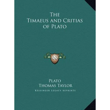The Timaeus and Critias of Plato