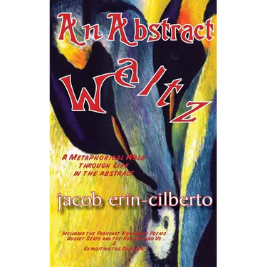 An Abstract Waltz: A Metaphorical Walk Through Life in the Abstract