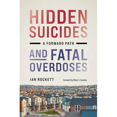 Hidden Suicides and Fatal Overdoses: A Forward Path