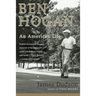 Ben Hogan: An American Life