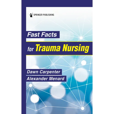 Fast Facts for Trauma Nursing