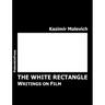 The White Rectangle: Writings on Film