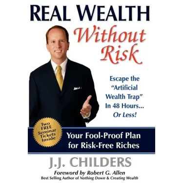 Real Wealth Without Risk: Escape the Artificial Wealth Trap in 48 Hours...or Less!