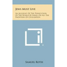 Jews Must Live: An Account of the Persecution of the World by Israel on All the Frontiers of Civilization