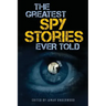 The Greatest Spy Stories Ever Told
