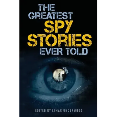 The Greatest Spy Stories Ever Told