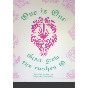 One is One, or Green Grow the Rushes O