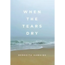 When the Tears Dry