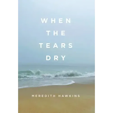 When the Tears Dry