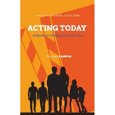 Acting Today: A Guide to Hollywood's New Era