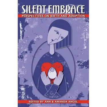 Silent Embrace: Perspectives on Birth and Adoption