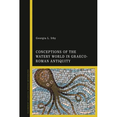 Conceptions of the Watery World in Greco-Roman Antiquity