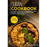 Cuban Cookbook: MAIN COURSE - 60 + Quick and easy to prepare at home recipes, step-by-step guide to the classic Cuban cuisine