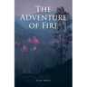 The Adventure of Fire