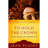 To Hold the Crown: The Story of King Henry VII and Elizabeth of York