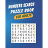 Numbers Search Puzzle Book For Adults: Large Print Word Search Books For Adults & Seniors