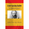 A mere passing shadow: The tragedy of Frederick III, German Emperor