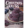 Christmas Plums: A Collection of Holiday Tales