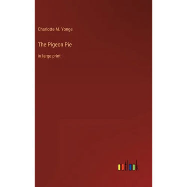 The Pigeon Pie: in large print