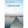 Two Weeks in Chestertown