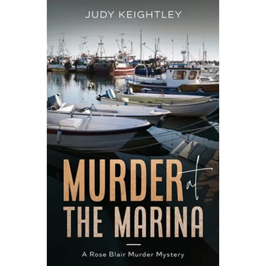 Murder at the Marina: A Rose Blair Murder Mystery