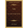 Faith: Our Guide Through The Dark